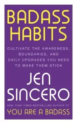 Rozvoj osobnosti Badass Habits - Jen Sincerová