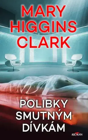 Detektívky, trilery, horory Polibky smutným dívkám - Mary Higgins Clark