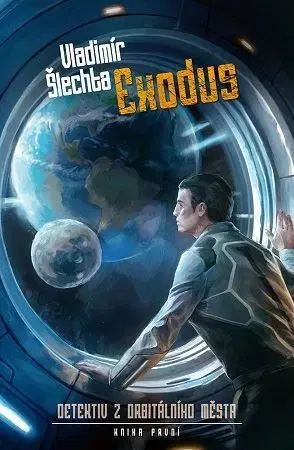 Sci-fi a fantasy Exodus (Detektiv z orbitálního města 1) - Vladimír Šlechta