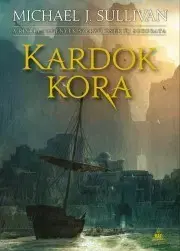 Sci-fi a fantasy Kardok kora - Sullivan Michael J.