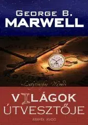 Detektívky, trilery, horory Világok útvesztője - Marwell George B.