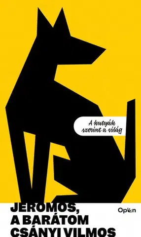 Psy, kynológia Jeromos, a barátom - Vilmos Csányi