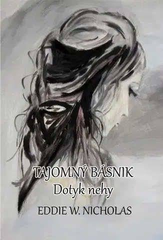 Poézia Tajomný básnik: Dotyk nehy - Eddie W. Nicholas