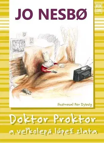 Dobrodružstvo, napätie, western Doktor Proktor a veľká lúpež zlata (4) - Jo Nesbo,Eva Lavríková