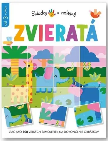 Nalepovačky, vystrihovačky, skladačky Skladaj a nalepuj: Zvieratá