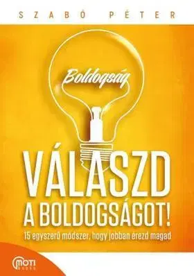 Odborná a náučná literatúra - ostatné Válaszd a boldogságot! - Péter Szabó