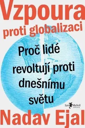 Sociológia, etnológia Vzpoura proti globalizaci - Nadav Ejal