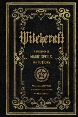 Mágia a okultizmus Witchcraft - Anastasia Greywolf,Melissa West