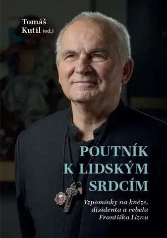 Osobnosti Poutník k lidským srdcím - Tomáš Kutil