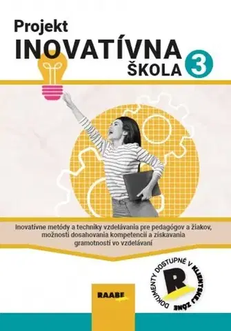 Pedagogika, vzdelávanie, vyučovanie Projekt Inovatívna škola 3 - Kolektív autorov