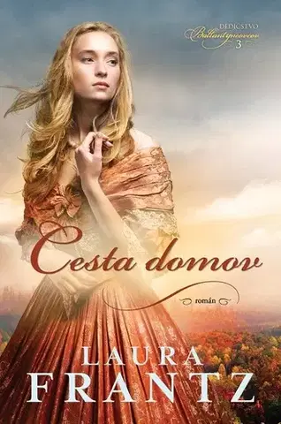 Romantická beletria Cesta domov - Laura Frantz