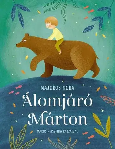 Rozprávky Álomjáró Márton - Nóra Majoros
