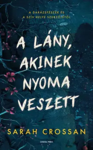 Detektívky, trilery, horory A lány, akinek nyoma veszett - Sarah Crossan