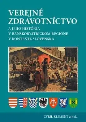 Medicína - ostatné Verejné zdravotníctvo - Klement Cyril,Kolektív autorov