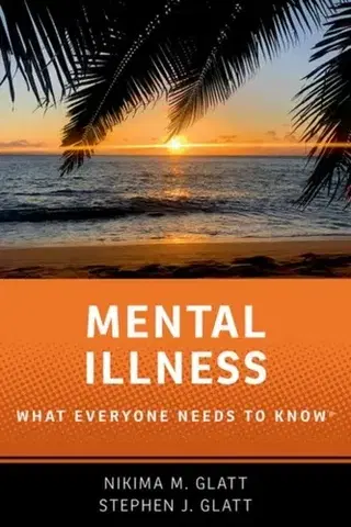 Zdravie, životný štýl - ostatné Mental Illness - Nikima M. Glatt,Stephen J. Glatt