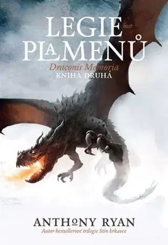 Sci-fi a fantasy Draconis Memoria 2 - Legie plamenů - Anthony Ryan