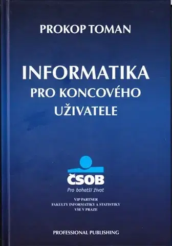 Programovanie, tvorba www stránok Informatika pro koncového uživatele - Prokop Toman