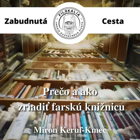 Duchovný rozvoj FILOKALIA s.r.o. Prečo a ako zriadiť farskú knižnicu?
