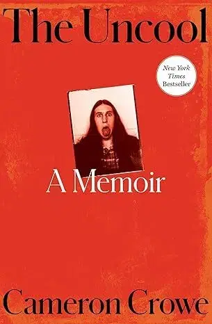 Film, hudba The Uncool - A Memoir - Cameron Crowe