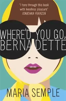 Cudzojazyčná literatúra Where'd You Go, Bernadette - Maria Semple