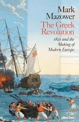 Svetové dejiny, dejiny štátov The Greek Revolution - Mark Mazower