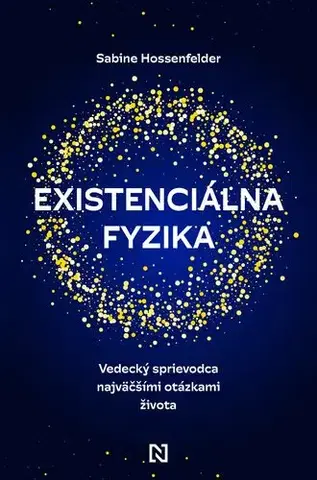 Astronómia, vesmír, fyzika Existenciálna fyzika - Sabine Hossenfelder