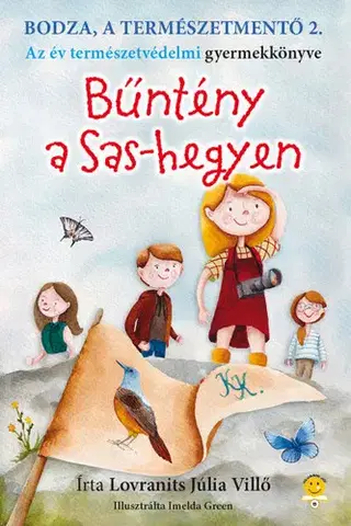 Dobrodružstvo, napätie, western Bodza, a természetmentő 2. - Bűntény a Sas-hegyen - Júlia Lovranits
