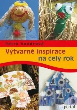 Ručné práce - ostatné Výtvarné inspirace na celý rok - Petra Vondrová