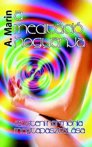 Beletria - ostatné A meditáció hogyanja