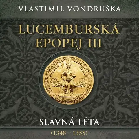 História Tympanum Lucemburská epopej III - Slavná léta (1348–1355)