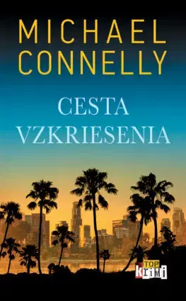 Detektívky, trilery, horory Cesta vzkriesenia - Michael Connelly,Patrick Frank