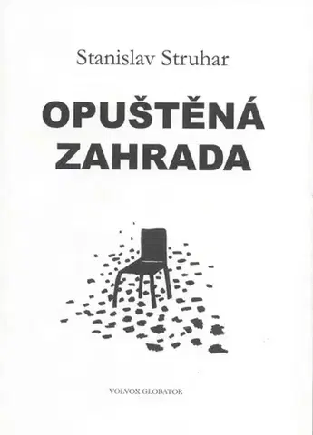 Romantická beletria Opuštěná zahrada - Stanislav Struhar