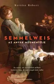 Svetové dejiny, dejiny štátov Semmelweis - Róbert Tibor Kertész