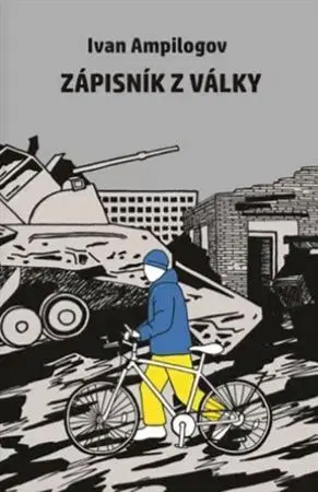 Svetová beletria Zápisky z války - Ivan Ampilogov