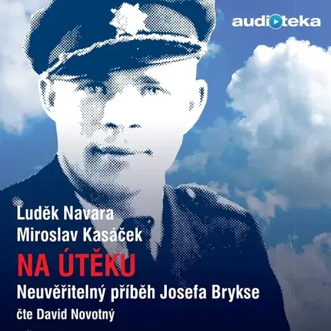 Biografie - ostatné Bookmedia a Audiotéka Na útěku - neuvěřitelný příběh Josefa Brykse