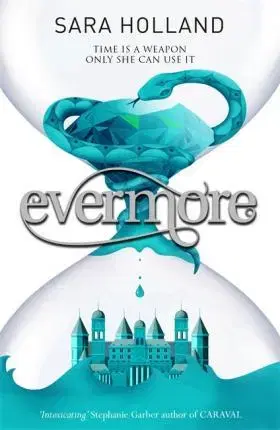 V cudzom jazyku Everless - Evermore - Book 2 - Sara Holland