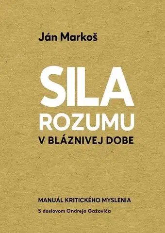 E-knihy Sila rozumu v bláznivej dobe - Ján Markoš