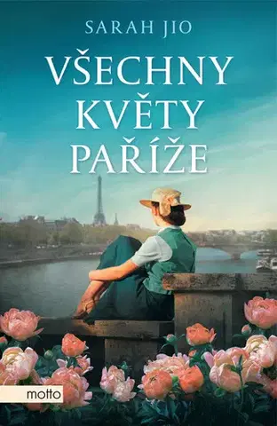 Romantická beletria Všechny květy Paříže - Sarah Jio
