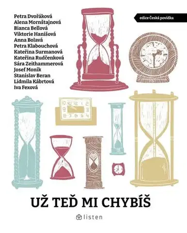 Česká beletria Už teď mi chybíš - Kolektív autorov