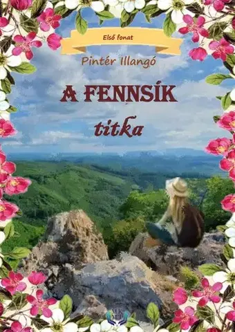 Sci-fi a fantasy A fennsík titka - Pintér Illangó