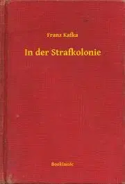 Svetová beletria In der Strafkolonie - Franz Kafka