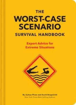 Cudzojazyčná literatúra The NEW Worst Case Scenario Survival Handbook - David Borgenicht,Piven Joshua