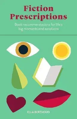Citáty, výroky, aforizmy, príslovia, porekadlá Fiction Prescriptions - Ella Berthoud