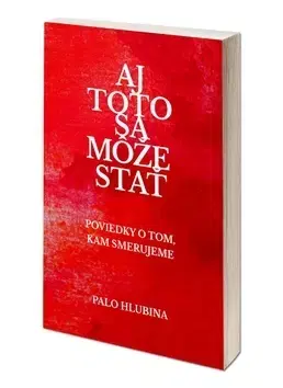 Novely, poviedky, antológie Aj toto sa môže stať - Palo Hlubina