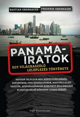 Fejtóny, rozhovory, reportáže Panama-iratok - Bastian Obermayer,Frederik Obermaier
