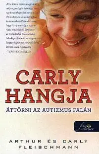 Fejtóny, rozhovory, reportáže Carly hangja - Arthur Fleischmann,Kolektív autorov