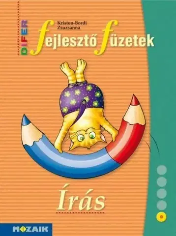 Učebnice pre ZŠ - ostatné DIFER Fejlesztő füzetek - Írás - MS-9329V - Zsuzsanna Kriston-Bordi