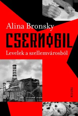Historické romány Csernobil - Levelek a szellemvárosból - Alina Bronsky