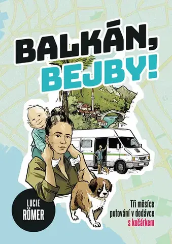 Geografia - ostatné Balkán, bejby! - Lucie Roemer