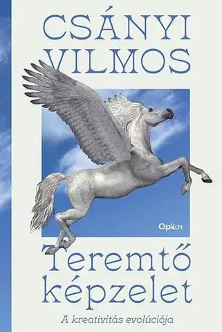 Sociológia, etnológia Teremtő képzelet - Vilmos Csányi